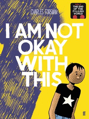 cover image of I Am Not Okay With This